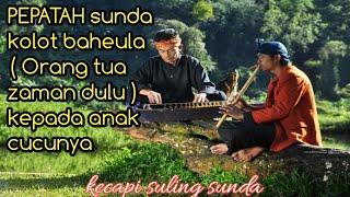 Pepeling sunda  pepatah sunda Musik traditional sunda kecapi suling sunda