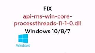 FIX api-ms-win-core-processthreads-l1-1-0.dll Windows 1087 UPDATED 2019