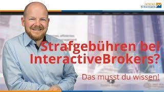 Strafgebühren bei InteractiveBrokers? Das musst du wissen