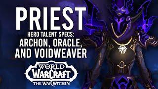All 3 Priest Hero Talent Specs In War Within Alpha Archon Oracle and Voidweaver Overview