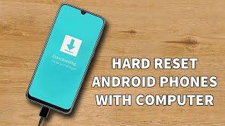 How to Hard Reset Android Phones with Computer in 2024 