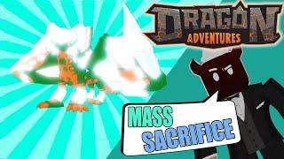 Mass Sacrifice - Dragon Adventures - Roblox