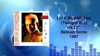 Belouis Some - Let It Be With You Twilight Mix