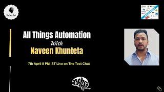 All things Automation ft. Naveen Khunteta