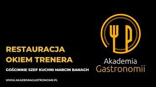 Restauracja okiem trenera  Akademia Gastronomii 