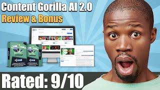 Content Gorilla A.I 2.0 Review From Real User and Special Bonus