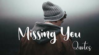 Missing Someone Quotes - Words For The Soul