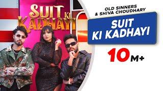 Suit Ki Kadhayi  Old Sinners Shiva Choudhary  Feat. Nishi Tanwar Gavish PNew Haryanvi Song 2024