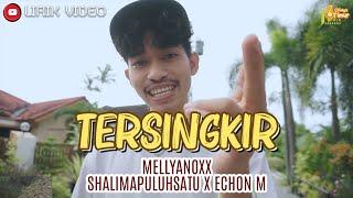 Tersingkir -  Mellyanoxx x Shalimapuluhsatu x Echon M  Lirik 