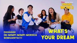 WHATS YOUR DREAM  Semua Mimpi All Cast Virgin Mom 2 KEREN