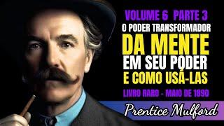 Cultivar o Repouso  O Poder Transformador da Mente em seu Poder e Como  Usá-las  Prentice Mulford