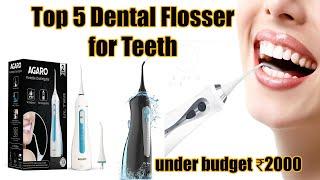 Top 5 Dental Flosser for Teeth Oral Care under budget ₹2000  Best gadget for your oral care