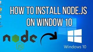 How to Install Node.js and NPM on Windows 10  2022 Update