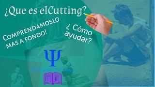 que es el cutting  riesgos del cutting  como ayudar a alguien que hace cutting  psiqueacademica