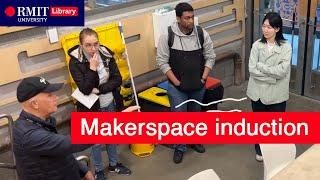 RMIT Makerspace Induction