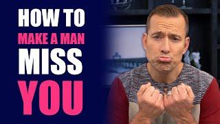 How to Make a Man MISS YOU  Dating Advice for Women by Mat Boggs