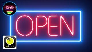 Neon Open Sign - 10 Hours - 4K