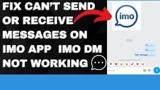 How to Fix Cant Send or Receive Messages on imo App  imo DM Not Working Solved