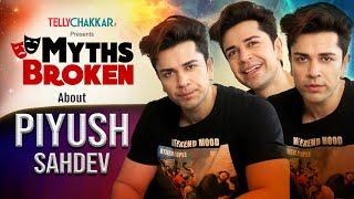 Piyush Sahdev busts top myths about himself  Myths Broken  Tellychakkar