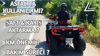 Atv Asfaltta Kullanılırmı? Şaft mı Kayış mı? Km Önemi - Atv Hakkında Çok Önemli Bilgiler