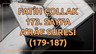 Fatih Çollak - 173.Sayfa - Arâf Suresi 179-187