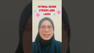 Tutorial MUDAH Design Sticker Label Guna Canva - Produk Laksa