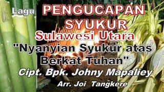 Ucapan Syukur atas Berkat Tuhan. Lagu Pengucapan Sulawesi Utara Cipt. John Mapaliey. Arr. Joi T