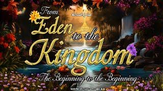 IOG - From Eden To The Kingdom The Beginning To The Beginning 2024