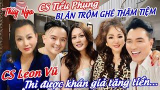 CS Tiểu Phụng bị Ăn Trộm ghé thăm tiệm… CS Leon Vũ thì được khán giả tặng tiền…