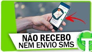 Celular não recebe e nem envia SMS? APRENDA RESOLVER