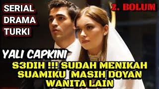 PLAYBOY APAKAH SEMBUH SETELAH MENIKAH⁉️SINOPSIS DRAMA TURKI VIRAL THE KINGFISHER YALI CAPKINI #2