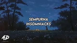 Insomniacks - Sempurna LIRIK