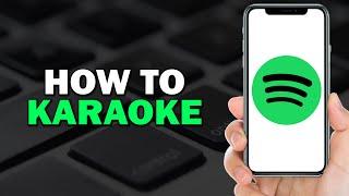 How To Karaoke On Spotify Easiest Way