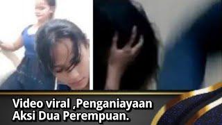 Video viral P3ng4ni4y44n Aksi Dua Perempuan.