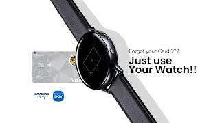 Set up and Testing Samsung Pay on Samsung galaxy watch