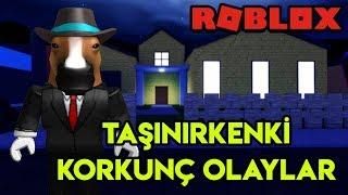  Taşınırken Başımıza Gelen Korkunç Olaylar   Moving Day  Roblox Türkçe