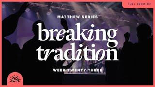 Breaking Tradition  Duane Roberts  Matthew 15