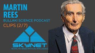 Rogue Artificial Intelligence AI AGI  Bullaki Science Podcast Clips with Martin Rees 27