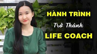 Hành trình Tuệ An đã trải qua để trở thành một Life Coach