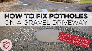 How To Fix Potholes In Gravel Driveway- 1 Step Youre Missing