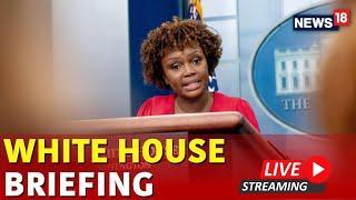 White House Briefing Live  Israel Vs Iran War Live  Israel Lebanon War  White House Live  N18G