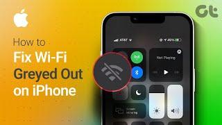 How to Fix WiFi Icon Grayed Out on iPhone Easily