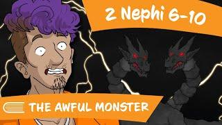 Come Follow Me February 19-25 2 Nephi 6-10 THE AWFUL MONSTER