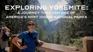 Exploring Yosemite A Journey Through One of Americas Most Iconic National Parks