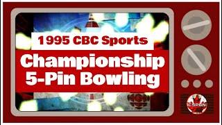 1995 CBC 5-Pin Bowling Ep-1