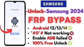 -All Samsung FRP Bypass 2024 - Unlock Samsung *#0*# Not Working Enable ADB Fail -Google Account Tool