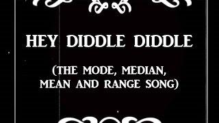 The Mode Median Mean and Range Song Hey Diddle Diddle