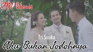 AKU BUKAN JODOHNYA - TRI SUAKA - Official Music Video Full Band