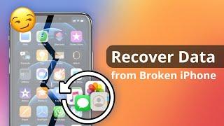 3 Ways How to Recover Data from Broken iPhone withwithout Backup