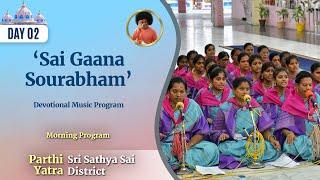 Sai Gaana Sourabham - Devotional Music Program Parthi Yatra  SSS District  Aug 31 2024  Morning